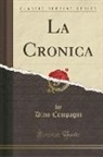 Dino Compagni - La Cronica (Classic Reprint)