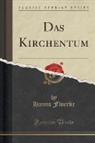 Hanns Floerke - Das Kirchentum (Classic Reprint)
