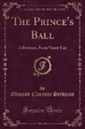 Edmund Clarence Stedman - The Prince's Ball