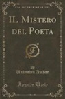 Unknown Author - IL Mistero del Poeta (Classic Reprint)