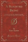 Tom Taylor - A Blighted Being