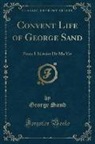 George Sand - Convent Life of George Sand