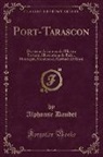 Alphonse Daudet - Port-Tarascon