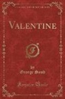 George Sand - Valentine, Vol. 1 (Classic Reprint)