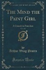 Arthur Wing Pinero - The "Mind the Paint" Girl