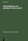 Helmut Schanze - Wörterbuch zu Heinrich von Kleist