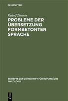 Rudolf Zimmer - Probleme der Übersetzung formbetonter Sprache