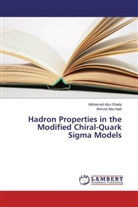 Ahmed Abu-Nab, Mohame Abu-Shady, Mohamed Abu-Shady - Hadron Properties in the Modified Chiral-Quark Sigma Models