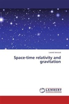 Leonid Verozub - Space-time relativity and gravitation