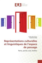 Ecaterina Cretu, Emili Munteanu, Emilia Munteanu - Représentations culturelles et linguistiques de l'espace de passage