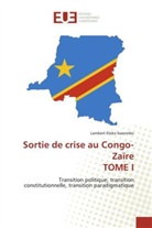 Lambert Eloko basombo - Sortie de crise au Congo-Zaïre TOME I