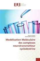 Rayenn Djemil, Rayenne Djemil, Djameleddine Khatmi - MODELISATION MOLECULAIRE DES COMPLEXES NEUROTRANSMETTEUR CYCLODEXTRINE