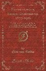 Eliza Von Moltke - Erinnerungen, Briefe, Dokumente, 1877-1916: Ein Bild Vom Kriegsausbruch, Erster Kriegsführung Und Persönlichkeit Des Ersten Militärischen Führers Des