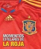 MOMENTOS ESTELARES DE LA ROJA.LUNWERG