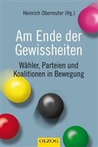 Heinrich Oberreuter - Am Ende der Gewissheiten