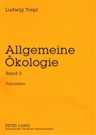 Ludwig Trepl - Allgemeine Ökologie. Bd.2