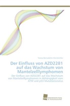 Teresa Bernadette Steinbichler - Der Einfluss von AZD2281 auf das Wachstum von Mantelzelllymphomen