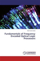 Sisir Kumar Garai - Fundamentals of Frequency Encoded Optical Logic Processors