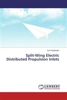 Kurt Papathakis - Split-Wing Electric Distributed Propulsion Inlets