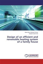 Maria Neu Bestard Pomar, Maria Neus Bestard Pomar, Eduard Lloret Font - Design of an efficient and renewable heating system of a family house