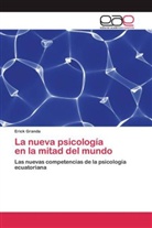 Erick Granda - La nueva psicología en la mitad del mundo