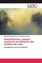 Elizabet Dominguez Parra, Elizabeth Dominguez Parra, Elizabeth Sanhueza - Autoeficacia y apoyo social en ex-mineros del carbón de Lota