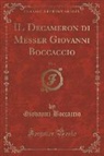 Giovanni Boccaccio - IL Decameron di Messer Giovanni Boccaccio, Vol. 3 (Classic Reprint)