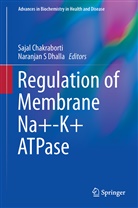 Saja Chakraborti, Sajal Chakraborti, Naranjan S Dhalla, S Dhalla, S Dhalla - Regulation of Membrane Na+-K+ ATPase