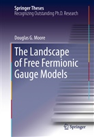 Douglas G Moore, Douglas G. Moore - The Landscape of Free Fermionic Gauge Models