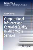Vlado Menkovski - Computational Inference and Control of Quality in Multimedia Services