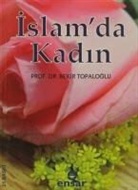 Bekir Topaloglu - Islamda Kadin