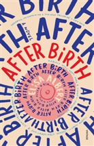 Elisa Albert - After Birth