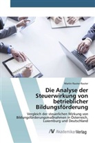 Martin Rauter-Rauter - Die Analyse der Steuerwirkung von betrieblicher Bildungsförderung