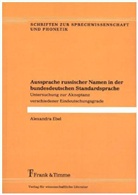 Alexandra Ebel - Aussprache russischer Namen in der bundesdeutschen Standardsprache