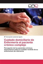 Mª Concepción Lasmarías Ugarte, Maria Concepción Lasmarías Ugarte - Cuidado domiciliario de Enfermería al paciente crónico complejo
