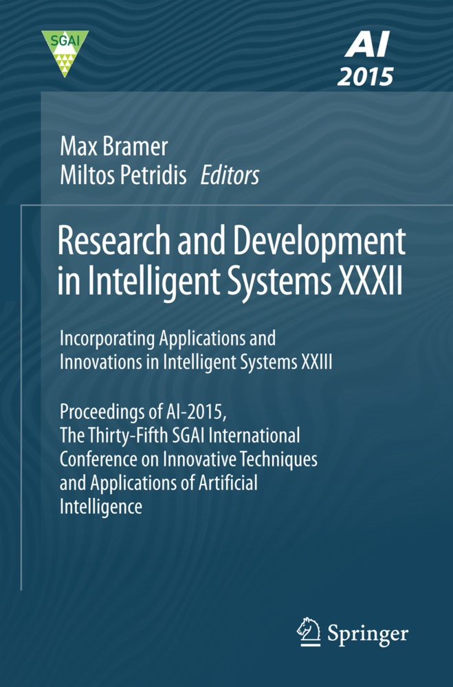 Ma Bramer, Max Bramer, Petridis, Petridis, Miltos Petridis - Research and Development in Intelligent Systems XXXII Incorporating Applications and Innovations in Intelligent Systems XXIII