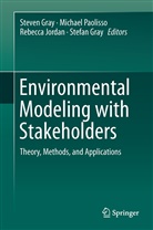 Stefan Gray, Steven Gray, Rebecca Jordan, Rebecca Jordan et al, Michae Paolisso, Michael Paolisso - Environmental Modeling with Stakeholders