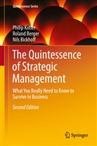 Rolan Berger, Roland Berger, Nils Bickhoff, Phili Kotler, Philip Kotler - The Quintessence of Strategic Management