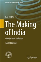 K S Valdiya, K. S. Valdiya, K.S. Valdiya - The Making of India: Geodynamic Evolution