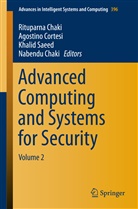 Nabendu Chaki, Rituparna Chaki, Agostin Cortesi, Agostino Cortesi, Khalid Saeed, Khalid Saeed et al - Advanced Computing and Systems for Security