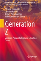 Victoria Carrington, Esther Priyadharshini, Esther Priyadharshini et al, Jennife Rowsell, Jennifer Rowsell, Rebecca Westrup - Generation Z
