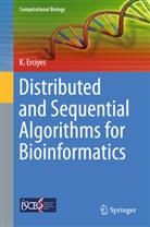 K. Erciyes, Kayhan Erciyes - Distributed and Sequential Algorithms for Bioinformatics