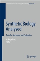 Michael Bölker, Nediljko Budisa, Margret Engelhard, Kristin Hagen, Christian Illies, Rafael Pardo-Avellaneda... - Synthetic Biology Analysed