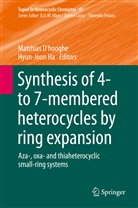 Matthias D¿hooghe, Matthias D’hooghe, Matthias Dhooghe, Matthia D'hooghe, Matthias D'Hooghe, Ha... - Synthesis of 4- to 7-membered Heterocycles by Ring Expansion
