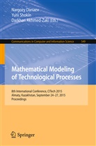 Nargozy Danaev, Akhmed-Zaki Darkhan, Yuri Shokin, Yurii Shokin - Mathematical Modeling of Technological Processes