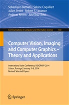 Sebastiano Battiato, José Braz, Sabin Coquillart, Sabine Coquillart, Andreas Kerren, Robert S Laramee... - Computer Vision, Imaging and Computer Graphics - Theory and Applications