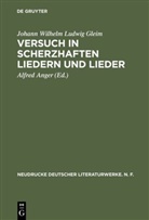 Johann Wilhelm Ludwig Gleim, Alfre Anger, Alfred Anger - Versuch in Scherzhaften Liedern und Lieder