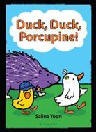 Salina Yoon, Yoon Salina - Duck, Duck, Porcupine!