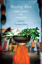 Dr Vandana (Research Foundation for Science Shiva, Vandana Shiva - Staying Alive