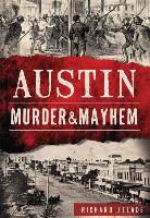 Richard Zelade - Austin Murder & Mayhem